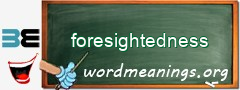 WordMeaning blackboard for foresightedness